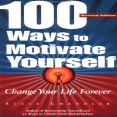 100 Ways to Motivate Yourself_ Change Your Life Forever ( PDFDrive )