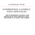 Forbidden Gospels and Epistles