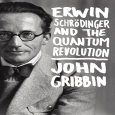 Erwin Schrödinger and the Quantum Revolution Erwin Schrödinger and the Quantum Revolution