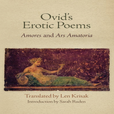 Ovid, Len Krisak - Ovid_s Erotic Poems Amores and Ars Amatoria (Retail)